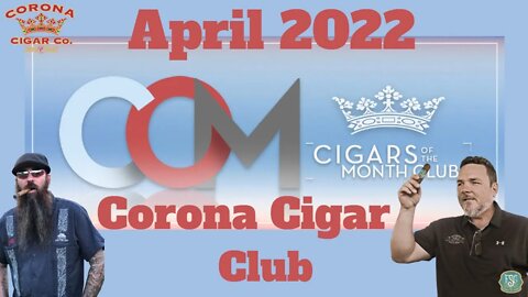 Corona Cigar of the Month Club April 2022 | Cigar Prop