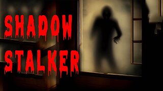 TRUE SCARY STORY TO KEEP YOU UP AT NIGHT Vol 7 | SHADOW STALKER #scary #horror #stories
