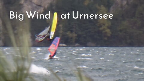 Big Wind at Urnursee : Some high wind windsurfing in Switzerland