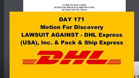 DAY 171 - Motion For Discovery - Scotty Bear v. DHL Express (USA), Inc. & Pack & Ship Express