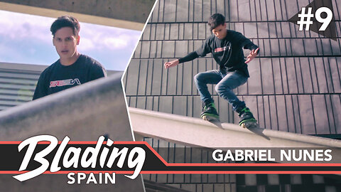Blading Spain #9 - Gabriel Nunes in Barcelona (Aggressive Inline Skating)