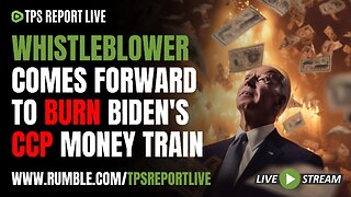 EXPLOSIVE WHISTLEBLOWER VIDEO EXPOSES BIDEN CORRUPTION AND CCP MONEY TRAIN