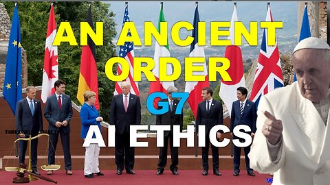 AN ANCIENT ORDER G7 AI ETHICS
