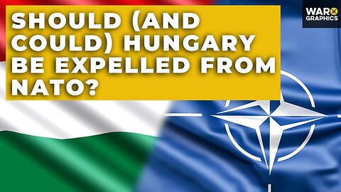 Should (and Could) Hungary be Expelled From NATO?