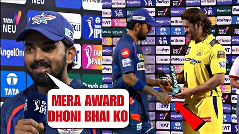 LSG vs CSK | Why KL Rahul Gave Away His Man of the Match Award to MS Dhoni?