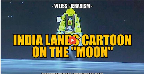 INDIA LANDS CARTOON ON THE MOON & OTHER WOO -- WEISS JERANISM