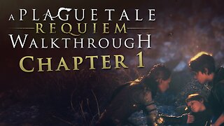 A Plague Tale: Requiem Walkthrough - Chapter 1: Under a New Sun - All Collectibles, Hard Difficulty