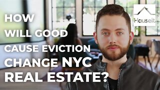 How Will Good Cause Eviction Change NYC Real Estate?