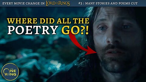 Peter Jackson CUT So Many Stories and Poems- Every Change in The Lord of the Rings #3