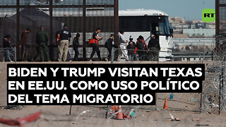 Biden y Trump visitan Texas en EE.UU. como uso político del tema migratorio