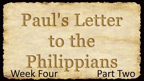 Paul's Letter to the Philippians: W4P2