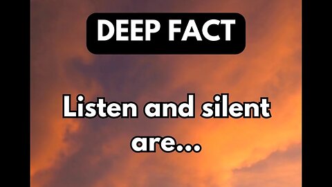 Listen And Silent Are...