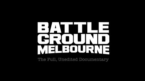 Battleground Melbourne (The Full, Unedited Documentary)