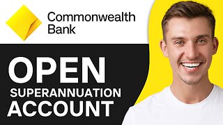 How To Open Superannuation Account Commonwealth Bank