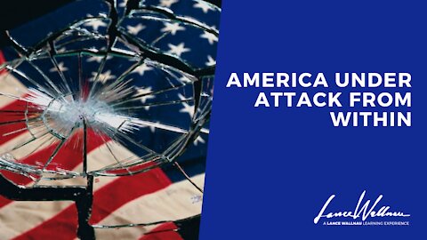 America Under Attack From Within | Lance Wallnau