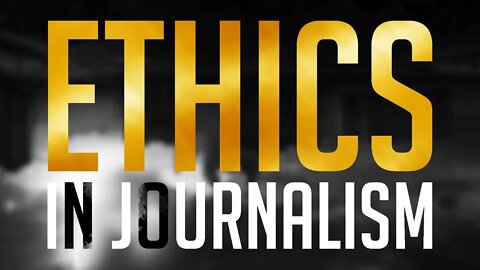 ethics iN jOurnalism