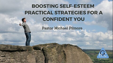 Boosting Self-Esteem Practical Strategies for a Confident You / You Are Unique Pt. 2