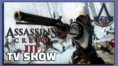 Assassin's Creed III Television Series | Season 5 - Episode 1