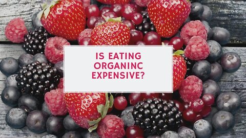 Eating Organic is too expensive?