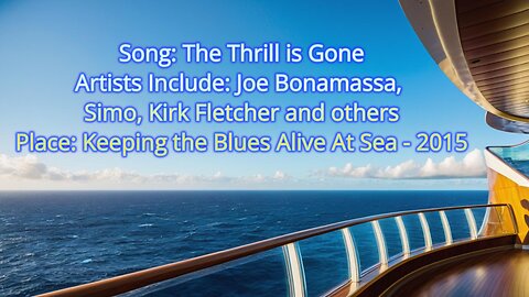 Joe Bonamassa - Keeping the Blues Alive at Sea - The Trill is Gone - 2015