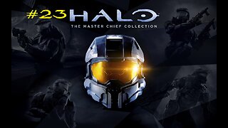 Master Chief Collection: Stream 23