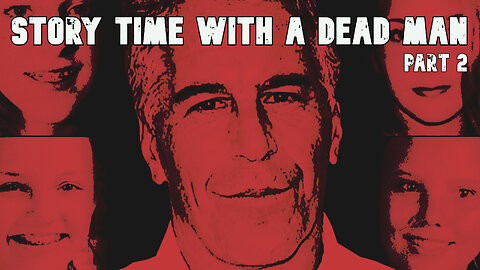 Story Time With A Dead Man - PART 2 - Did A Jeffrey Epstein Employee Expose All?