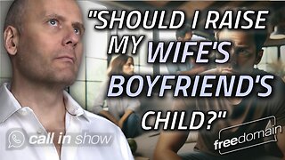 Should I Raise My Wife's Boyfriend's Child?