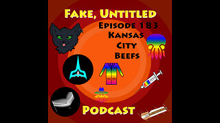Fake, Untitled Podcast: Episode 183 - Kansas City Beefs