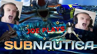 Subnautica ep 5, maybe FINAL Joe Bartolozzi