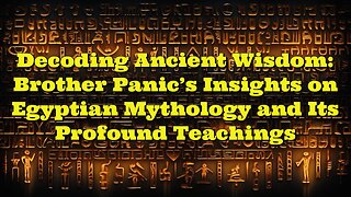 Brother Panic: Decoding Ancient Wisdom