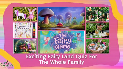 Teelie's Fairy Garden | Exciting Fairy Land Quiz For The Whole Family | Teelie Turner