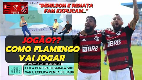 Pedro e mais 10 no Flamengo Como joga contra e Atlético PR Denilson e Renata Fan Analisam