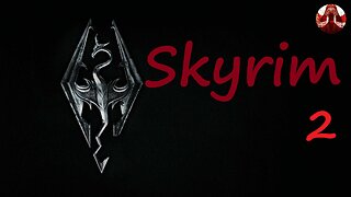 Skyrim Part 2