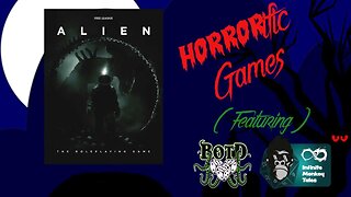 HORRORific Games Alien, The Draconis Strain Trilogy (Session 4)