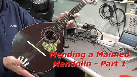 Mending a Maimed Mandolin - Part1