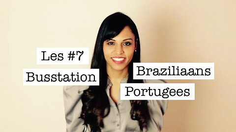 Braziliaans Portugees voor Reizigers – Les #7 Busstation
