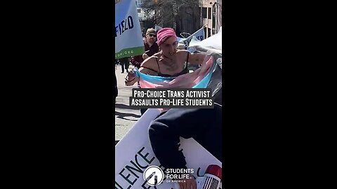 Pro-Choice Trans Activist Assaults Pro-Life Student