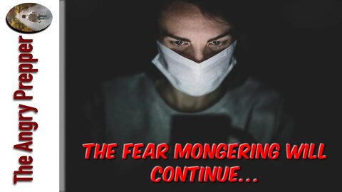 The Fear Mongering Will Continue...
