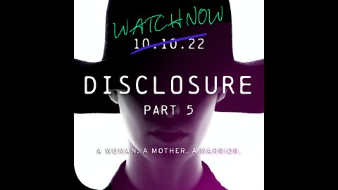 DISCLOSURE (Part 5) | A Conversation with "The Black Widow" | OFFICIAL TRAILER