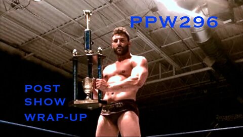 Premier Pro Wrestling Studio Taping PPW296 Post Show Wrap Up