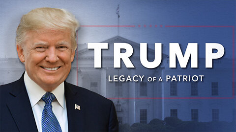 Trump – Legacy of a Patriot