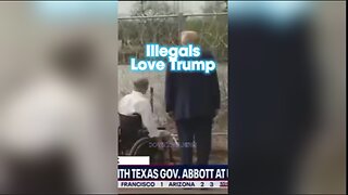 Even The Illegals Like Trump