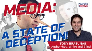 MEDIA And Their State of Deception, Lies, Corruption and Misinformation | Tony Brasunas