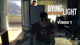 Dying Light - Vídeo 1