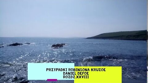 Przypadki Robinsona Kruzoe Daniel Defoe rozdz.XXVIII audiobook