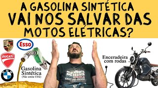 A Gasolina Sintética vai nos salvar das FAMIGERADAS MOTOS ELÉTRICAS?