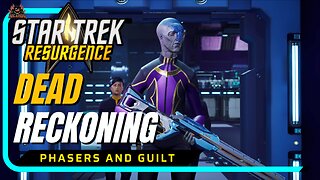 Star Trek Resurgence - Dead Reckoning Walkthrough