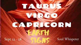 EARTH SIGNS: You Will Be Walking As A Leader*Sept 22 28