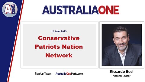 AustraliaOne Party - Conservative Patriots Nation Network (12 June 2023)