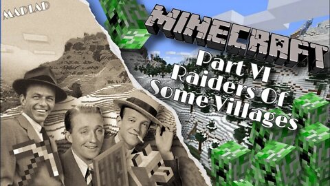 Raiders Of Some Villages | Some Doorknobs Playing Minecraft Part VI